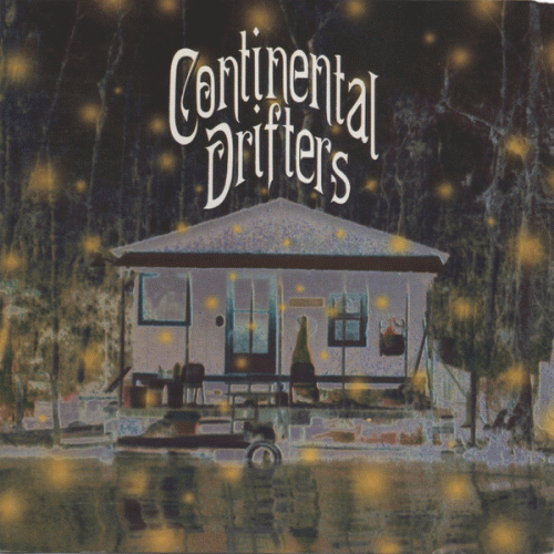 Continental Drifters : Continental Drifters